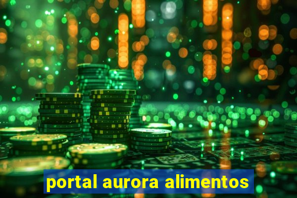 portal aurora alimentos